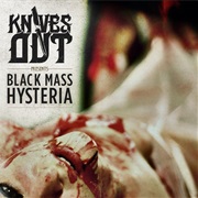 Knives Out- Black Mass Hysteria
