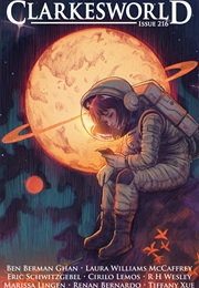 Clarkesworld Magazine, Issue 216 (Neil Clarke)