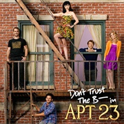 Don't Trust the B---- In Apartment 23 (2012-13)