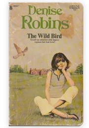 The Wild Bird (Denise Robins)