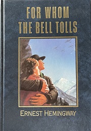 For Whom the Bell Tolls (Ernest Hemingway)
