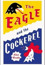 The Eagle and the Cockerel (Alan Rhode)
