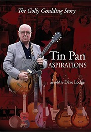 Tin Pan Aspirations: The Golly Goulding Story (Dave Lodge)