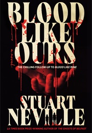 Blood Like Ours (Stuart Neville)