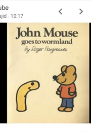 John Mouse Goes to Wormland (Roger Hargreaves)
