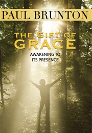The Gift of Grace (Paul Brunton)