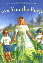 I Love You the Purplest (Barbara M. Joosse)