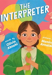 The Interpreter (Olivia Abtahi, Illustrated by Monica Arnaldo)
