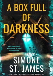 A Box Full of Darkness (Simone St. James)