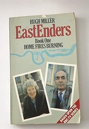 Eastenders Book One: Home Fires Burning (Hugh Miller)
