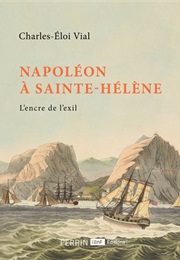 Napoléon À Sainte-Hélène (Charles-Éloi Vial)