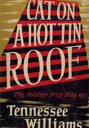Cat on a Hot Tin Roof (Tennessee Williams)