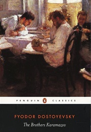 The Brothers Karamazov (Fyodor Dostoyevsky)