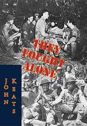 They Fought Alone (John C. Keats)