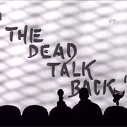S7.E3: The Dead Talk Back