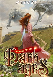 Welcome to the Dark Ages (Malory)