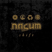 Shift - Nasum (2004)
