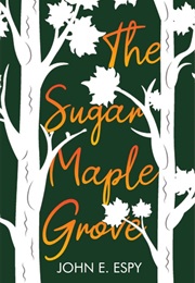 The Sugar Maple Grove (John E. Espy)