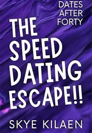 The Speed Dating Escape (Skye Kilaen)