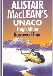 Alistair MacLean's Borrowed Time (Hugh Miller)