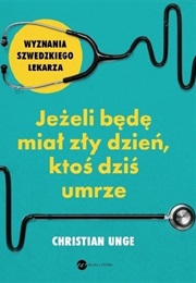 Jeżeli Będę Miał Zły Dzień, Ktoś Dziś Umrze (Christian Unge)
