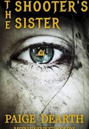 The Shooter's Sister (Paige Dearth)
