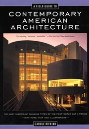 A Field Guide to Contemporary American Architecture (Carole Rifkind)