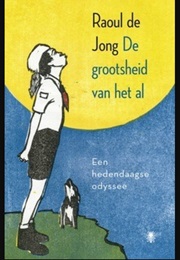 De Grootsheid Van Het Al (Raoul De Jong)