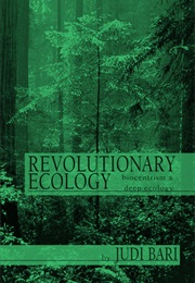 Revolutionary Ecology (Judi Bari)