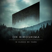 In Silence We Yearn (Oh Hiroshima, 2015)
