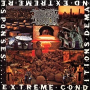 Extreme Conditions Demand Extreme Responses - Brutal Truth (1992)