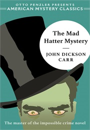 The Mad Hatter Mystery (John Dickson Carr)