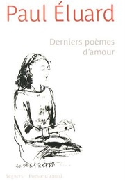 Derniers Poèmes D'Amour (Paul Eluard)