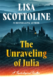 The Unraveling of Julia (Lisa Scottoline)