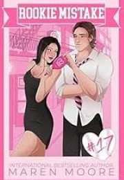 Rookie Mistake (Maren Moore)