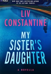 My Sister's Daughter (Liv Constantine)