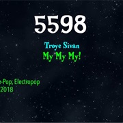 #8813 My My My! by Troye Sivan