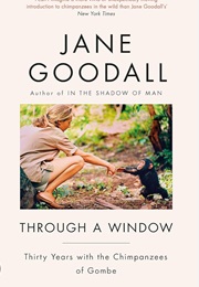 Through a Window (Jane Goodall)