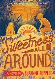 Sweetness All Around (Suzanne Supplee)