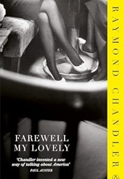 Farewell My Lovely (Raymond Chandler)