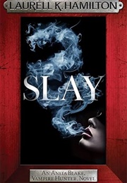 Slay (Laurell K Hamilton)