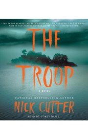 The Troop (Nick Cutter - Read by Corey Brill)