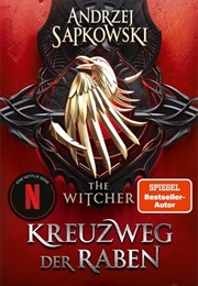 Kreuzweg Der Raben / the Witcher #6 (Andrzej Sapkowski)