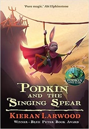 Podkin and the Singing Spear (Kieran Larwood)