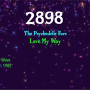 #8110 Love My Way by the Psychedelic Furs