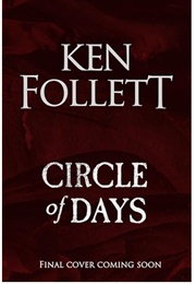 Circle of Days (Ken Follett)