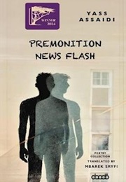 Premonition News Flash (Yass Assaidi)