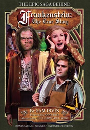 The Epic Saga Behind Frankenstein: The True Story (Sam Irvin)