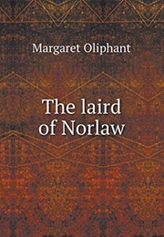 The Laird of Norlaw (Margaret Oliphant)