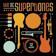 For the Glory - The O.C. Supertones